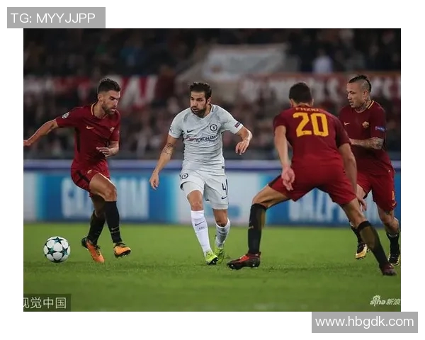 2018年罗马对阵切尔西的精彩比赛结果与赛后分析 2018年罗马对阵切尔西的精彩比赛结果与赛后分析